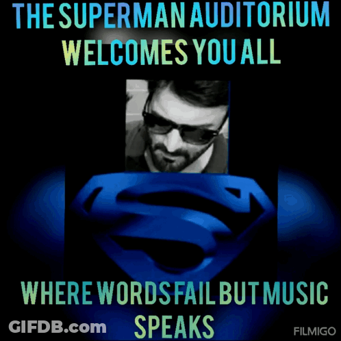 A Poster For The Superman Auditorium Where Words Fail But Music Speaks GIF