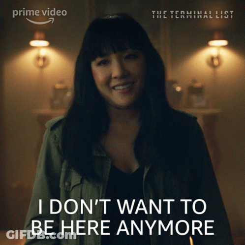 A Poster For The Terminal List Shows A Woman Smiling And Says I Don 'T Want To Be Here Anymore GIF
