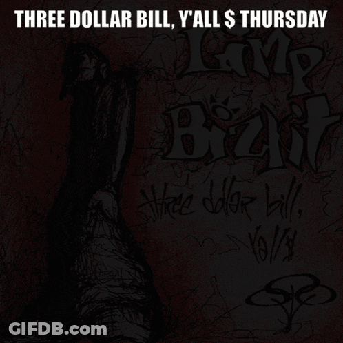 A Poster For Three Dollar Bill Y'all 'S Thursday GIF