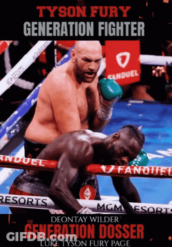 A Poster For Tyson Fury 'S Generation Fighter Featuring Deontay Wilder GIF
