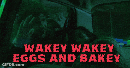 A Poster For Wakey Wakey Eggs And Bakey With A Green Background GIF