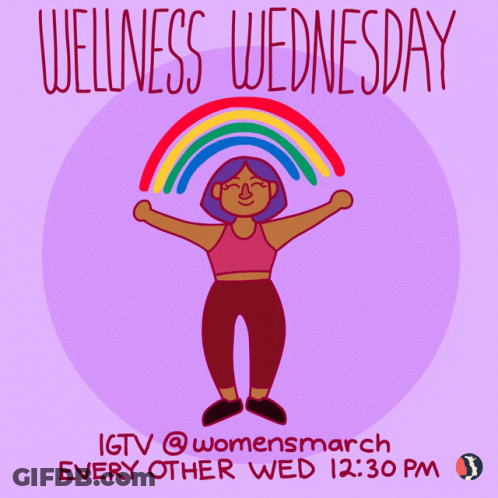 A Poster For Wellness Wednesday Shows A Woman Holding A Rainbow Over Her Head GIF