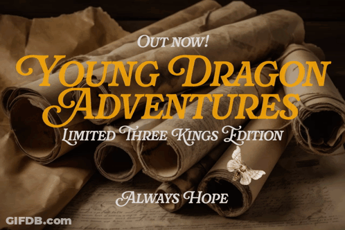 A Poster For Young Dragon Adventures Limited Three Kings Edition Always Hope GIF