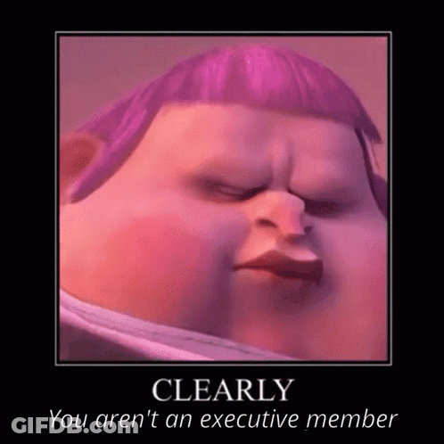 A Poster Of A Cartoon Character With Purple Hair And The Words Clearly You Aren 'T An Executive Member GIF
