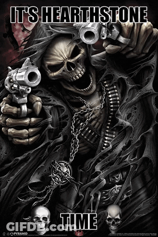 A Poster Of A Grim Reaper Holding Two Guns With The Words It 'S Hearthstone Time Below Him GIF