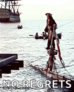 A Poster Of A Pirate Standing On A Raft In The Ocean With The Words No Regrets On The Bottom GIF