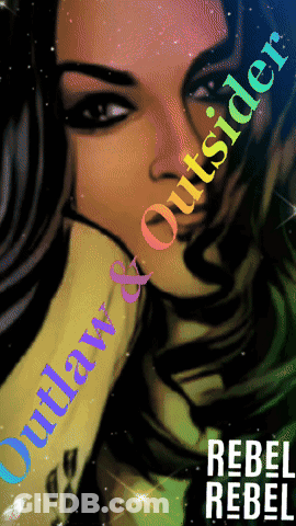 A Poster Of A Woman With The Words Outlaw & Outsider Rebel Rebel GIF