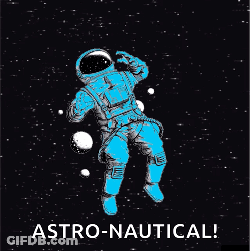 A Poster Of An Astronaut With The Words Astro-Nautical GIF
