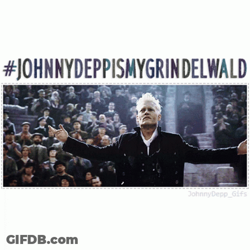 A Poster Of Johnny Depp In Front Of A Crowd With #Johnnydeppismygrindelwald GIF