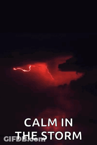 A Poster Of Lightning With The Words Calm In The Storm Below It GIF
