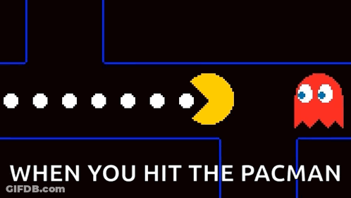 A Poster Of Pac Man With The Words " When You Hit The Pacman " On The Bottom GIF