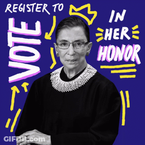 A Poster Of Ruth Bader Ginsburg With The Words " Register To Vote In Her Honor " GIF