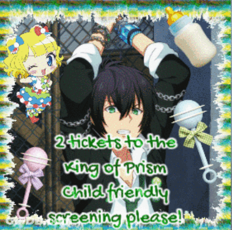 A Poster That Says 2 Tickets To The King Of Prism Child Friendly GIF