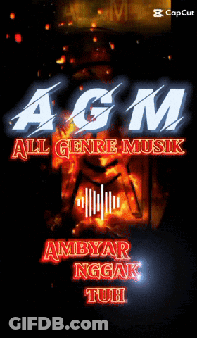 A Poster That Says Agm All Genre Musik Ambyar Nggak Tuh On It GIF