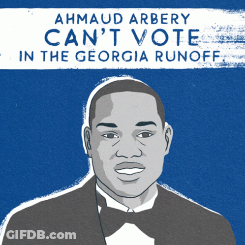 A Poster That Says Ahmad Arbery Can T Vote In The Georgia Runoff GIF