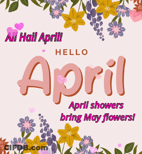 A Poster That Says All Hail April Hello April GIF