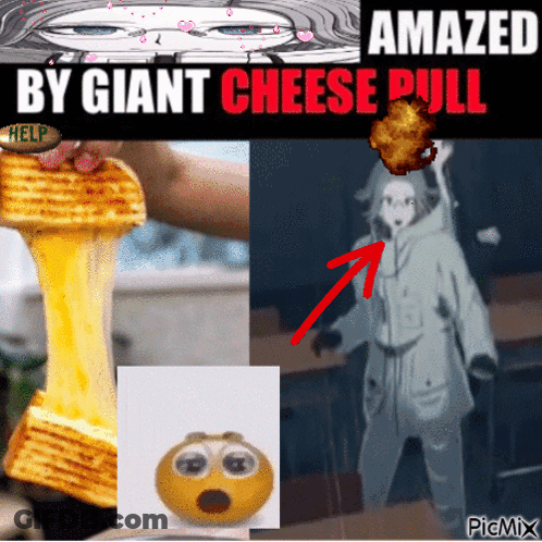 A Poster That Says Amazed By Giant Cheese Pull On It GIF