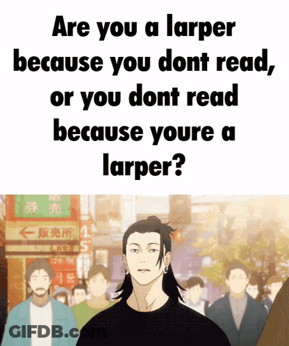 A Poster That Says Are You A Larper Because You Dont Read GIF