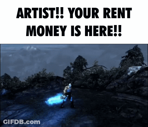 A Poster That Says " Artist Your Rent Money Is Here " With A Video Game Character GIF