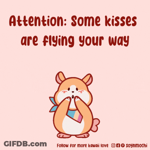 Poster Saying Attention Some Kisses Are Flying Hamster GIF