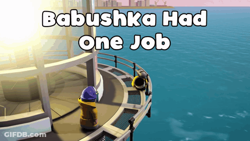 A Poster That Says Babushka Had One Job With Two People On A Boat GIF