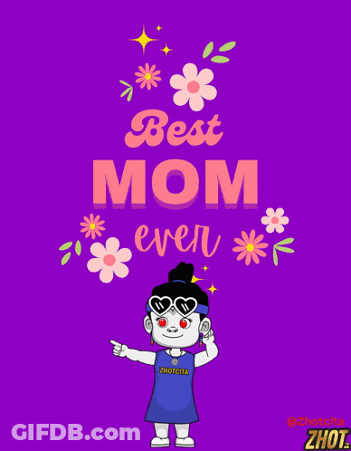 A Poster That Says Best Mom Ever GIF