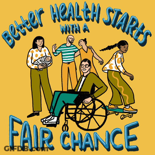 A Poster That Says Better Health Starts With A Fair Chance On It GIF