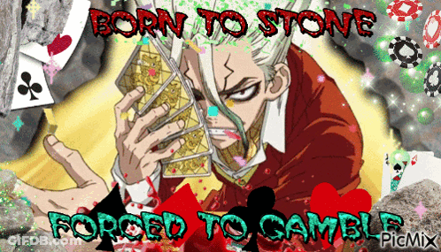A Poster That Says Born To Stone Forced To Gamble By Picmix GIF