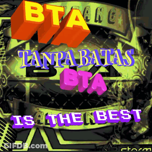 A Poster That Says ' Bta Tanpa Batas Bta ' On It GIF