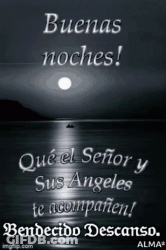 A Poster That Says Buenas Noches Que El Señor Y Sus Angeles Te Acompañen Bendecido Descanso GIF