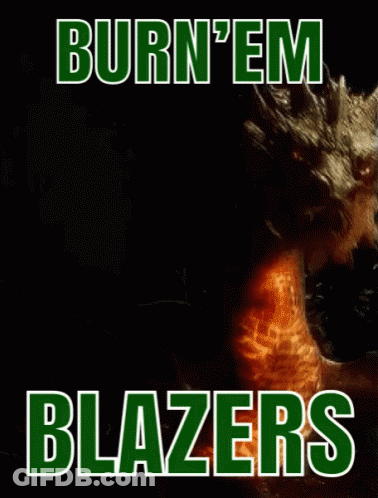 A Poster That Says Burn 'Em Blazers With A Picture Of A Dragon GIF