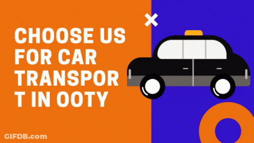 A Poster That Says Choose Us For Car Transport In Ooty On It GIF