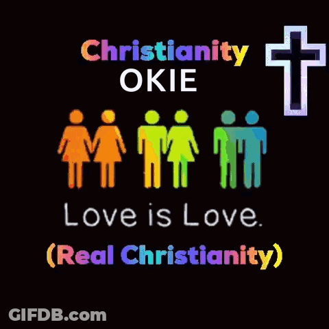 A Poster That Says ' Christianity Okie Love Is Love ( Real Christianity ) ' GIF