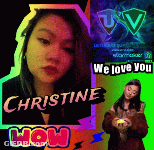 A Poster That Says Christine Wow And We Love You On It GIF
