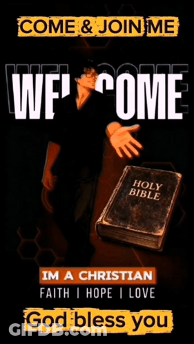 A Poster That Says Come & Join Me Welcome I M A Christian Faith Hope I Love God Bless You GIF