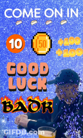 A Poster That Says Come On In Good Luck And Badr GIF