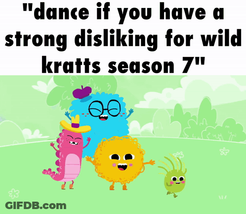 A Poster That Says " Dance If You Have A Strong Disliking For Wild Kräfts Season 7 " GIF