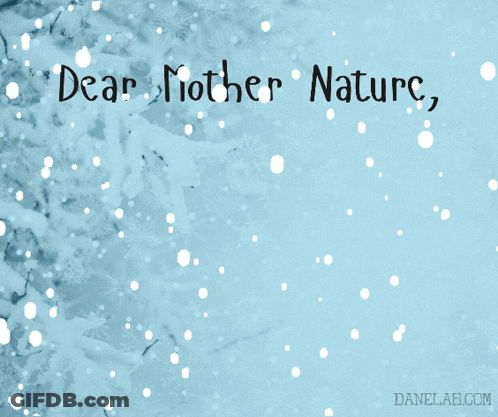 A Poster That Says Dear Mother Nature You 'Re Fired GIF