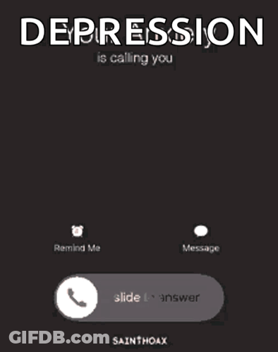 A Poster That Says Depression Is Calling You On It GIF