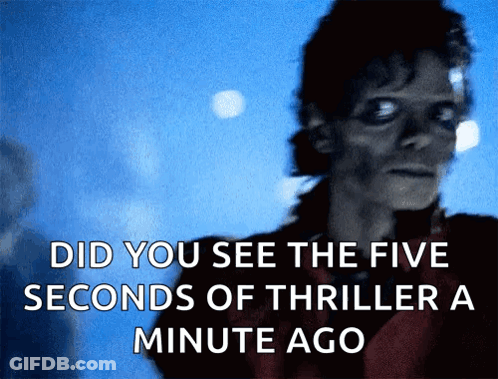 A Poster That Says Did You See The Five Seconds Of Thriller Ago GIF