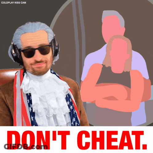 A Poster That Says Do N't Cheat With A Man In An American Flag Costume GIF