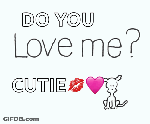 A Poster That Says Do You Love Me Cutie With A Pink Heart GIF
