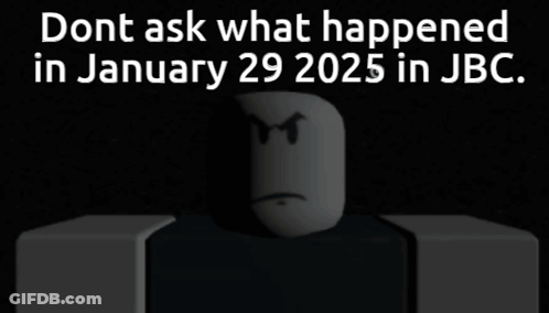 A Poster That Says " Dont Ask What Happened In January 29 2025 In Jbc " GIF
