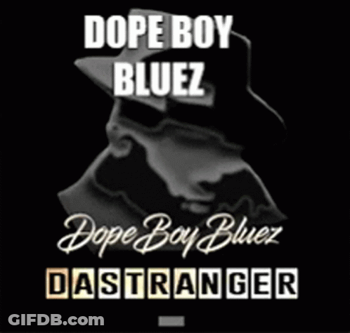 A Poster That Says Dope Boy Bluez Dopeness Alert And Dasranger GIF