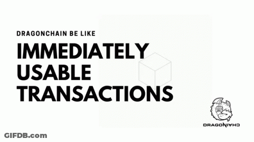 A Poster That Says Dragonchain Be Like Immediately Usable Transactions On It GIF