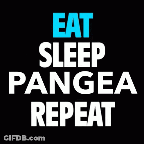 A Poster That Says " Eat Sleep Pangea Repeat " On A Black Background GIF