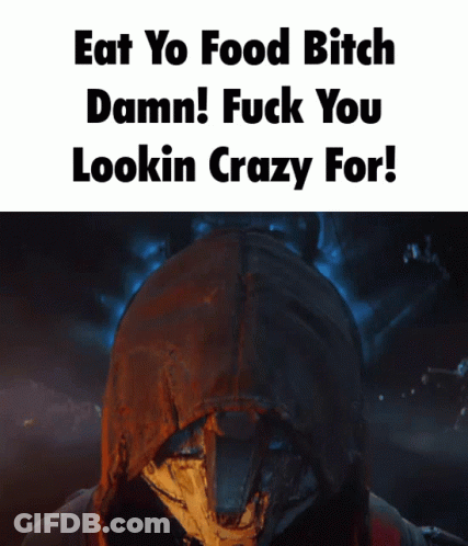 A Poster That Says Eat Yo Food Bitch Damn ! Fuck You Lookin Crazy For ! GIF