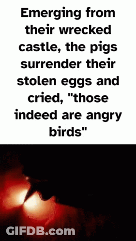 A Poster That Says Emerging From Their Wrecked Castle , The Pigs Surrender Their Stolen Eggs And Cried GIF