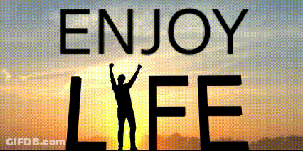 A Poster That Says Enjoy Life With A Silhouette Of A Person GIF