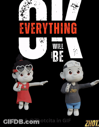 A Poster That Says Everything Will Be GIF